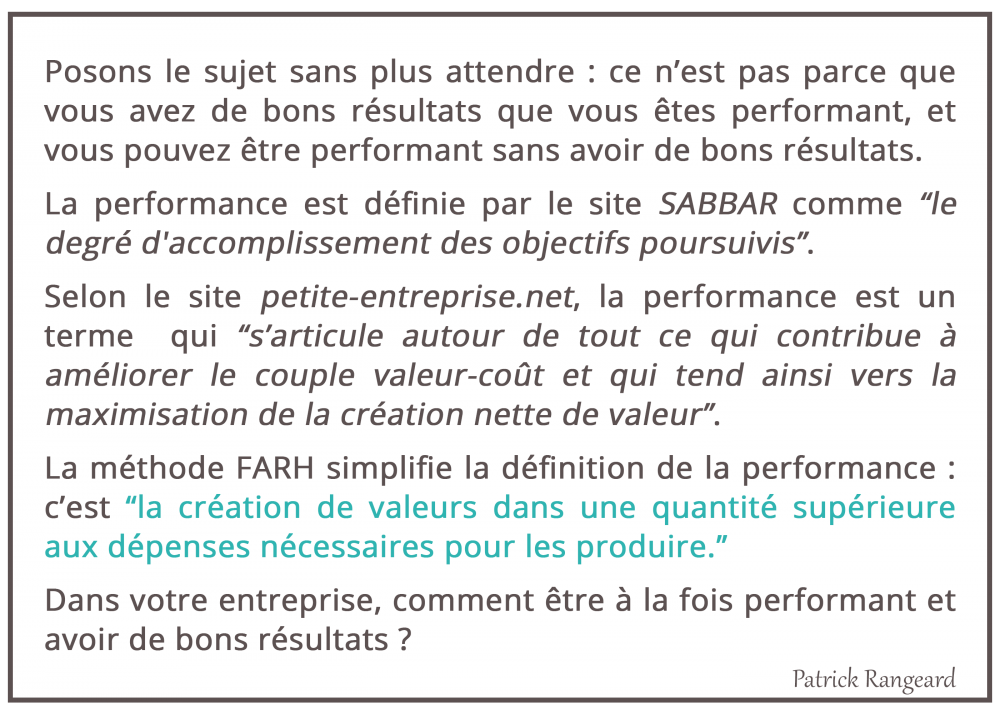 La définition de la performance selon la Méthode FARH La définition de la performance selon la Méthode FARH